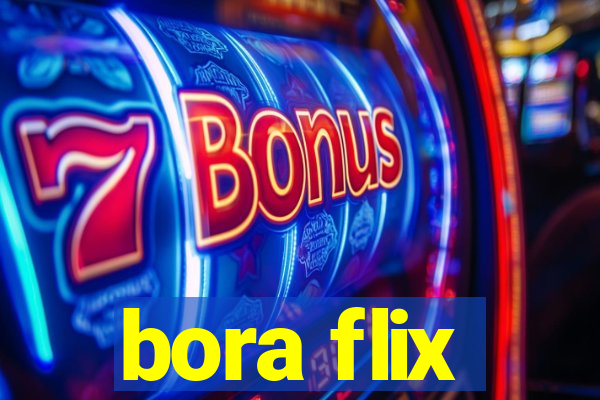 bora flix